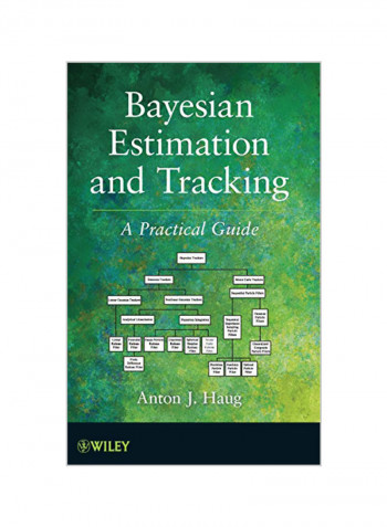 Bayesian Estimation And Tracking: A Practical Guide Hardcover