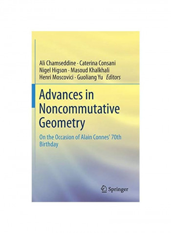 Advances In Noncommutative Geometry: On The Occasion Of Alain Connes' 70th Birthday Hardcover