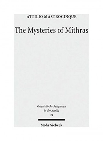 The Mysteries Of Mithras: A Different Account Hardcover