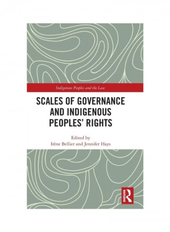 Scales Of Governance And Indigenous Peoples' Rights Hardcover English