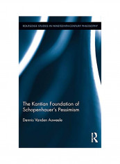 The Kantian Foundation of Schopenhauer's Pessimism Hardcover