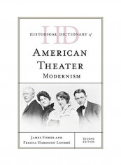 Historical Dictionary Of American Theater Hardcover English by James Fisher