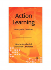 Action Learning: History And Evolution Hardcover