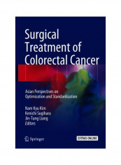 Surgical Treatment Of Colorectal Cancer: Asian Perspectives On Optimization And Standardization Hardcover reviews Surgical Treatment Of Colorectal Cancer: Asian Perspectives On Optimization And Standardization Hardcover
