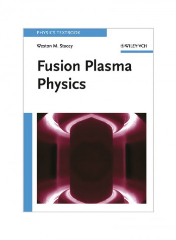 Fusion Plasma Physics Paperback