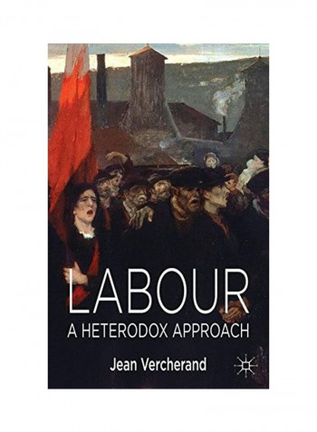 Labour: A Heterodox Approach Hardcover