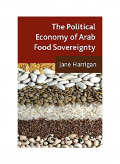 The Political Economy Of Arab Food Sovereignty Hardcover