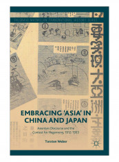 Embracing 'Asia' In China And Japan Hardcover