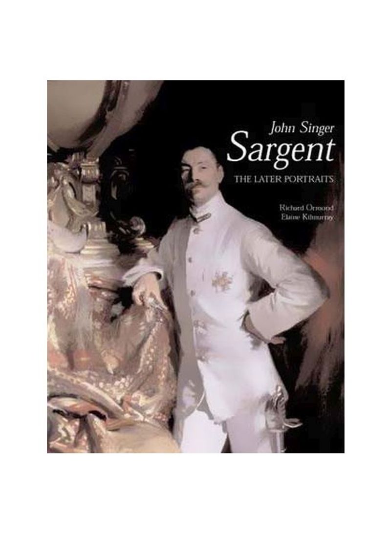 John Singer Sargent: The Later Portraits Hardcover