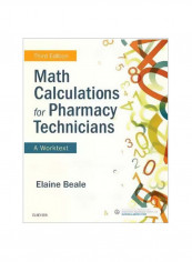 Math Calculations For Pharmacy Technicians: A Worktext Paperback reviews Math Calculations For Pharmacy Technicians: A Worktext Paperback