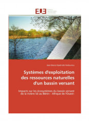 Systemes D'Exploitation Des Ressources Naturelles D'Un Bassin Versant Paperback reviews Systemes D'Exploitation Des Ressources Naturelles D'Un Bassin Versant Paperback