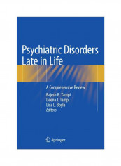 Psychiatric Disorders Late In Life: A Comprehensive Review Hardcover