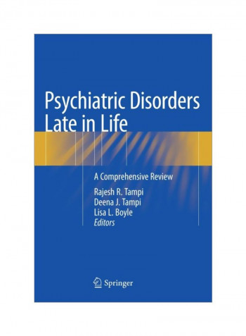 Psychiatric Disorders Late In Life: A Comprehensive Review Hardcover