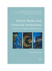 Islamic Banks And Financial Institutions: A Study Of Their Objectives And Achievements Hardcover