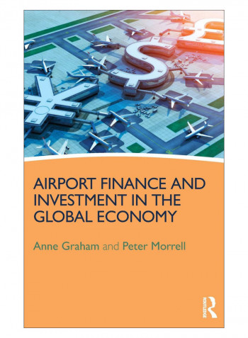Airport Finance And Investment In The Global Economy Hardcover 1st Edition