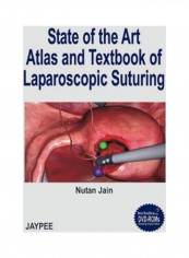 State of the Art Atlas and Texbook of Laparoscopic Suturing Paperback English by Nutan Jain