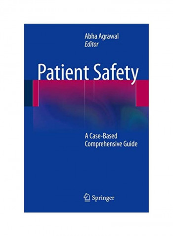Patient Safety: A Case-Based Comprehensive Guide Paperback