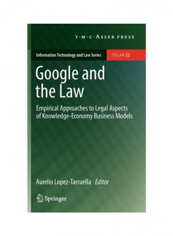 Google And The Law: Empirical Approaches To Legal Aspects Of Knowledge-Economy Business Models Hardcover English