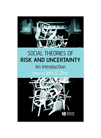 Social Theories of Risk and Uncertainty: An Introduction Hardcover