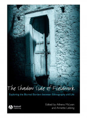 Shadow Side Of Fieldwork Hardcover
