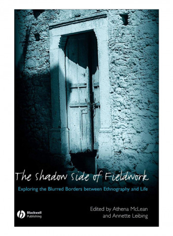 Shadow Side Of Fieldwork Hardcover