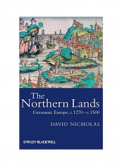 The Northern Lands: Germanic Europe, C.1270 - C.1500 Hardcover