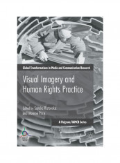Visual Imagery And Human Rights Practice Hardcover