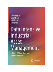 Data Intensive Industrial Asset Management: IoT-based Algorithms And Implementation Hardcover