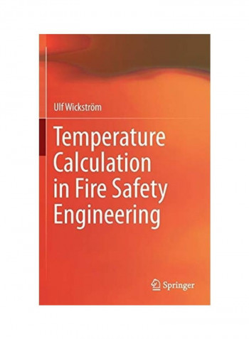 Temperature Calculation In Fire Safety Engineering Hardcover English by Ulf Wickström reviews Temperature Calculation In Fire Safety Engineering Hardcover English by Ulf Wickström