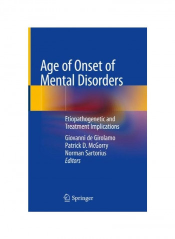 Age Of Onset Of Mental Disorders: Etiopathogenetic And Treatment Implications Hardcover