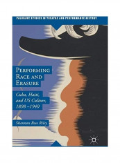 Performing Race And Erasure Hardcover English by Shannon Rose Riley