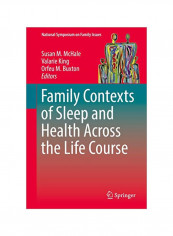 Family Contexts Of Sleep And Health Across The Life Course Hardcover