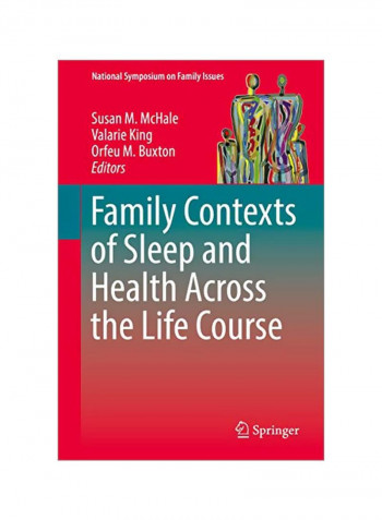 Family Contexts Of Sleep And Health Across The Life Course Hardcover