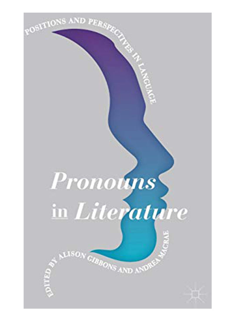 Pronouns In Literature : Positions And Perspectives In Language Hardcover