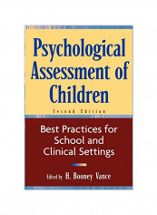 Psychological Assessment of Children: Best Practices for School and Clinical Settings Hardcover reviews Psychological Assessment of Children: Best Practices for School and Clinical Settings Hardcover