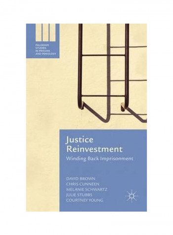 Justice Reinvestment: Winding Back Imprisonment Hardcover