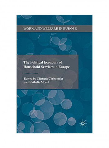 The Political Economy Of Household Services In Europe Hardcover