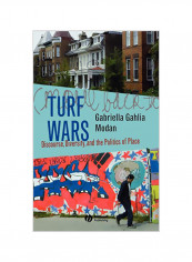 Turf Wars: Discourse, Diversity, and the Politics of Place Hardcover
