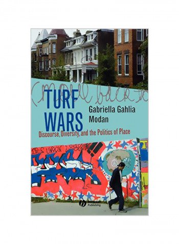 Turf Wars: Discourse, Diversity, and the Politics of Place Hardcover