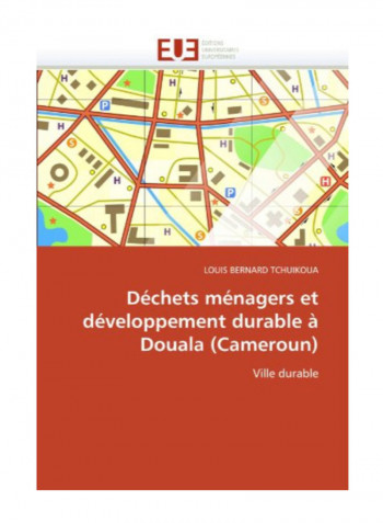 Dechets Menagers Et Developpement Durable A Douala (Cameroun) Paperback