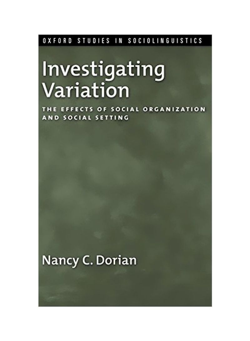 Investigating Variation: The Effects Of Social Organization And Social Setting Hardcover