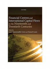 Financial Centres and International Capital Flows: In The Nineteenth And Twentieth Centuries Hardcover