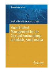 Flood Control Management for the City and Surroundings of Jeddah, Saudi Arabia Hardcover