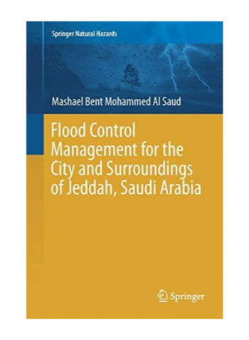 Flood Control Management for the City and Surroundings of Jeddah, Saudi Arabia Hardcover