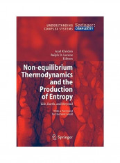 Non Equilibrium Thermodynamics And The Production Of Entropy Life Earth And Beyond Paperback English by Axel Kleidon