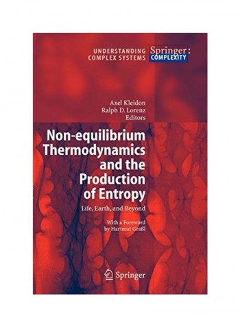 Non Equilibrium Thermodynamics And The Production Of Entropy Life Earth And Beyond Paperback English by Axel Kleidon reviews Non Equilibrium Thermodynamics And The Production Of Entropy Life Earth And Beyond Paperback English by Axel Kleidon