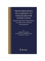 From Principles Of Learning To Strategies For Instruction: Empirically Based Ingredients To Guide Instructional Development Paperback reviews From Principles Of Learning To Strategies For Instruction: Empirically Based Ingredients To Guide Instructional Development Paperback