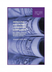 Improving Anti-Money Laundering Compliance: Self-Protecting Theory And Money Laundering Reporting Officers Hardcover