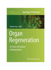 Organ Regeneration: 3D Stem Cell Culture And Manipulation Paperback