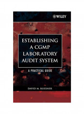 Establishing A CGMP Laboratory Audit System: A Practical Guide Hardcover